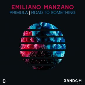 Download track Road To Something Emiliano Manzano