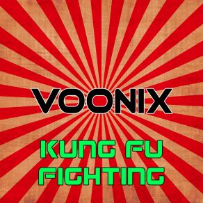 Download track Kung Fu Fighting (Dance Club Mix) Voonix