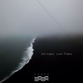 Download track Low Tides Am. Tape