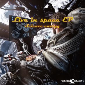 Download track Live In Space (Original Mix) Science Energy