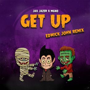 Download track Get Up (Edwick John Remix) MGNO