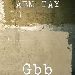 Download track Gbb ABM TAY