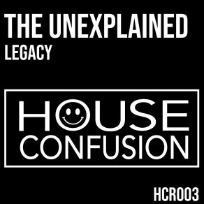 Download track Legacy (Radio Edit) The Unexplained