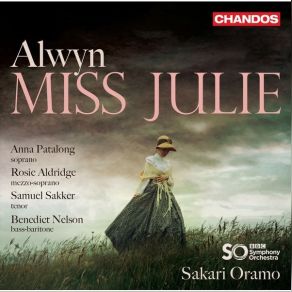 Download track 34. Miss Julie, Act II Whatever You Say, I Know You Were Here With The Mistress BBC Symphony Orchestra, Anna Patalong, Rosie Aldridge