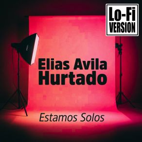 Download track Dime Que Ya No Me Quieres Elias Ávila Hurtado