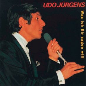 Download track Was Ich Dir Sagen Will Udo Jürgens