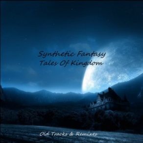 Download track Tales Of Kingdom Synthetic Fantasy