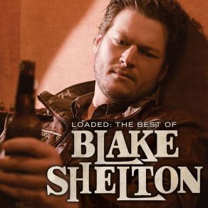 Download track Kiss My Country Ass Blake Shelton