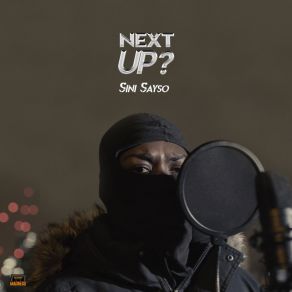 Download track Next Up (Part 2) Mixtape MadnessSini Sayso