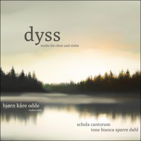 Download track Dyss Schola Cantorum, Tone Bianca Sparre Dahl, Bjørn Kåre Odde