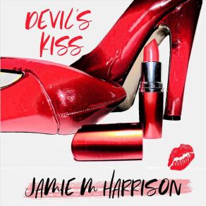 Download track Devil's Kiss Jamie M. Harrison