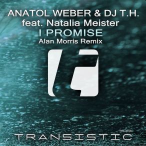 Download track I'promise (Alan Morris Remix Edit) Dj T. H., Natalia Meister, Anatol Weber