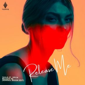 Download track Release Me (VIP Edit) Vella