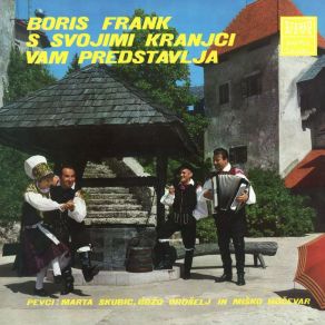 Download track Moj Janez Boris Frank S Svojimi Kranjci