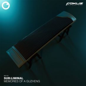 Download track Memories Of A Guzheng Sydney, HUMANATURE, Sub-Liminal