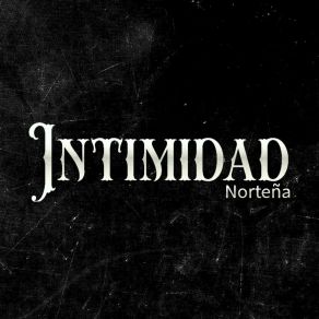 Download track Derecho A La Cantina Intimidad Norteña