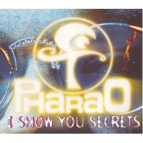 Download track I Show You Secrets (The Secret Mind Of Trance) Pharaom