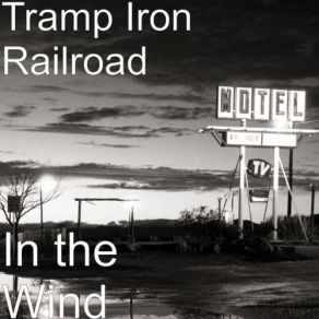 Download track Rain Keep Coming Down The Tramp Iron Railroad