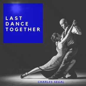 Download track Saying Goodbye Charles Segal