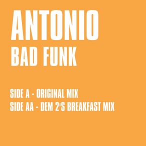 Download track Bad Funk (Dem 2's Breakbeat Mix) AntonioDem 2