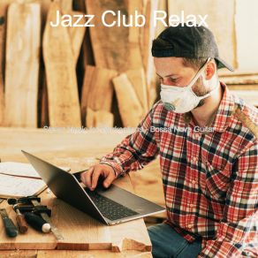 Download track Exciting Ambience For Quarantine Jazz Club Relax