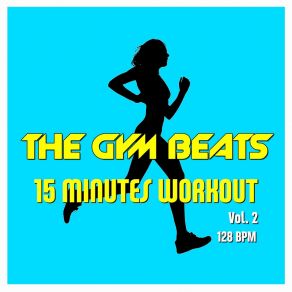 Download track 15-Minutes-Workout # 5 THE GYM BEATS