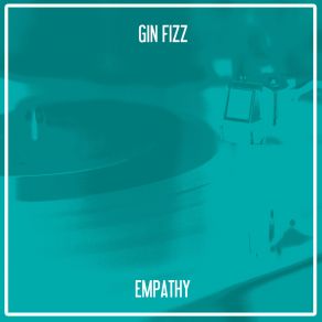 Download track Empathy (Nu Ground Foundation Classic Mix) Gin Fizz