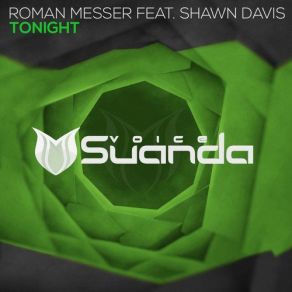 Download track Tonight (Extended Mix) Roman Messer, Shawn Davis