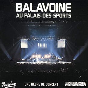 Download track La Vie Ne M'apprend Rien (Live Au Palais Des Sports / 1984) Daniel Balavoine