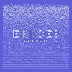 Download track Elekktric Ekkoes