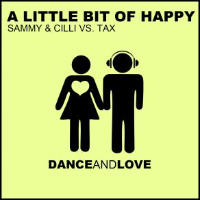 Download track A Little Bit Of Happy (Alien Cut Remix) Sammy, Tax, Cilli