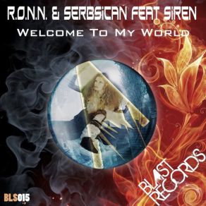 Download track Welcome To My World (Aron Scott, Sonny Zamolo Remix) Sirens, R. O. N. N, Serbiscan