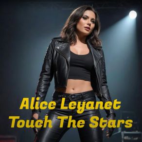 Download track Touch The Stars Alice Leyanet