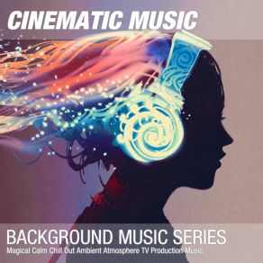 Download track Magical Calm Chill Out Ambient Atmosphere TV Production Theme 005 Background Music Soundtrack