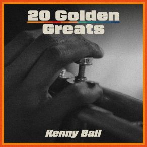 Download track He's Got The Whole World In His Hands Kenny Ball