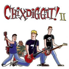 Download track Angriest Young Men (We'Re The)  Chixdiggit