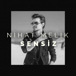 Download track Sensiz Nihat Melik