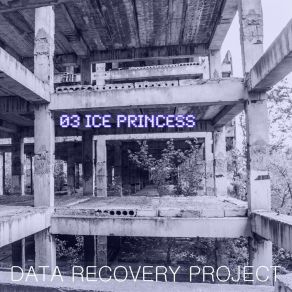 Download track Ice Princess (Acapella) [Reprise] Data Recovery ProjectAcapella