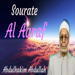 Download track Sourate Al Aaraf, Pt. 2 (Choaba Muratal) Abdulhakim Abdullah