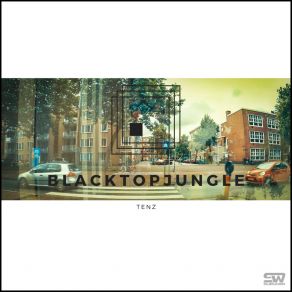 Download track Blacktop Jungle (POLO LILLI Remix) TENZPOLO LILLI