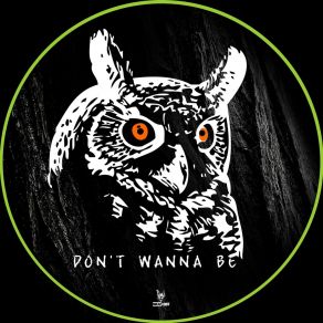 Download track Don't Wanna Be (Genaro Fernandez Remix) Lophius Rec