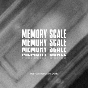 Download track Exit Memory Scale