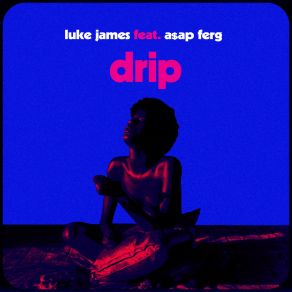 Download track Drip Luke James