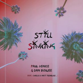 Download track Still Sinking (English Extended Mix Instrumental) Dan BoujeeMatt Tremblay, Chaela