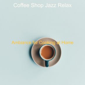 Download track Understated Instrumental For Staying At Home Coffee Shop Jazz Relax