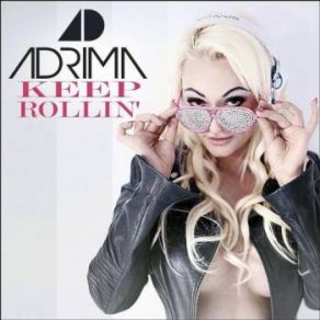 Download track Keep Rollin' (Original Mix) Adrima