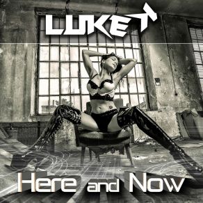 Download track Here And Now (Club Mix) Luke K