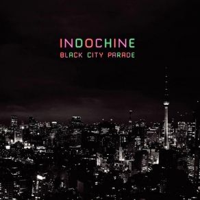 Download track Black City Parade (Klink Clock Remix) Indochine