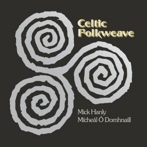 Download track An Bothán A Bha'ig Fionnghuala Mick Hanly, Mícheál Ó Domhnaill