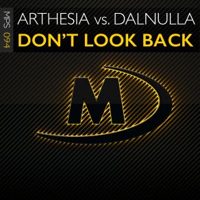 Download track Dont Look Back (Extended Mix) DalNulla, Arthesia